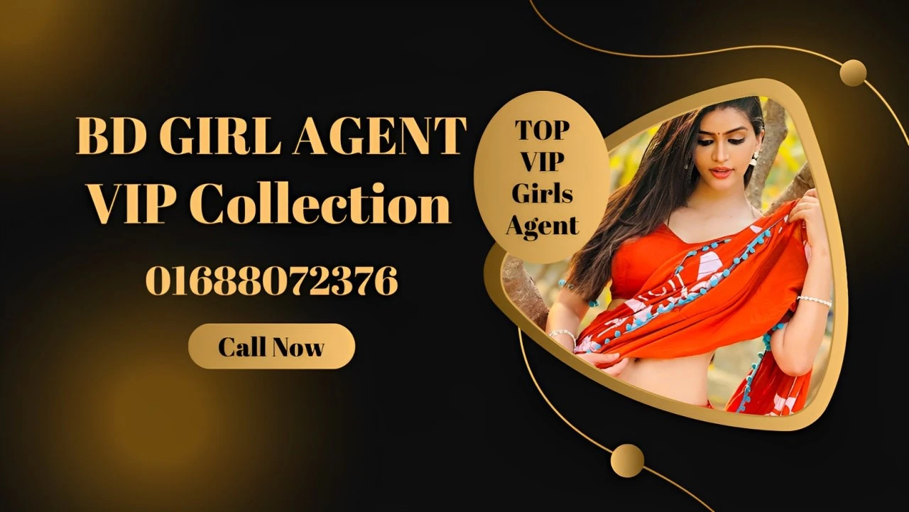 BD Call Girl 01688072376 । bdcallgirlagent.com